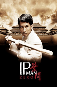 poster Ip Man Zero  (2010)