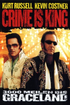poster Crime is King: 3000 Meilen bis Graceland  (2001)