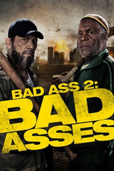 poster Bad Ass 2: Bad Asses  (2014)