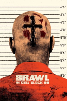 poster Brawl in Cell Block 99  (2017)