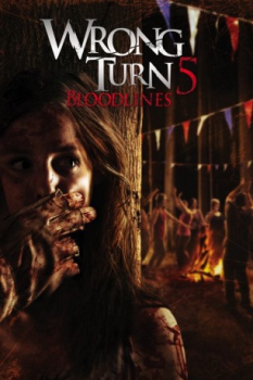 poster Wrong Turn 5: Bloodlines  (2012)