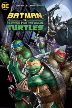 poster Batman vs Teenage Mutant Ninja Turtles  (2019)