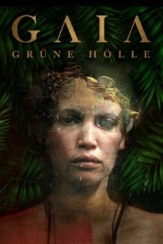 poster Gaia - Grüne Hölle  (2021)