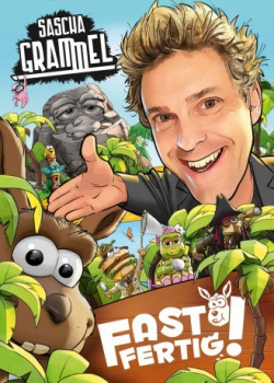 poster Sascha Grammel - Fast fertig  (2019)
